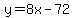 y+=+8x-72