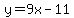 y+=+9x-11