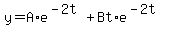 y+=+A%2Ae%5E%28-2t%29+%2B+Bt%2Ae%5E%28-2t%29