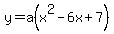 y+=+a%28x%5E2-6x%2B7%29