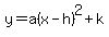 y+=+a%28x+-+h%29%5E2%2Bk