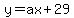 y+=+ax%2B29
