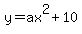 y+=+ax%5E2%2B10