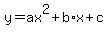 y+=+ax%5E2+%2B+b%2Ax+%2B+c