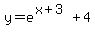 y+=+e%5E%28x%2B3%29+%2B+4