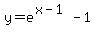 y+=+e%5E%28x-1%29-1