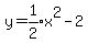 y+=+expr%281%2F2%29x%5E2-2