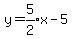 y+=+expr%285%2F2%29x+-+5