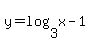 y+=+log%283%2Cx-1%29
