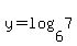 y+=+log%286%2C7%29