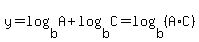 y+=+log%28b%2CA%29+%2B+log%28b%2CC%29+=+log%28b%2C%28A%2AC%29%29