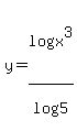 y+=+log%28x%5E3%29%2Flog%285%29