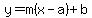 y+=+m%28x-a%29%2Bb