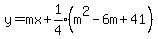 y+=+mx%2Bexpr%281%2F4%29%28m%5E2-6m%2B41%29