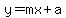 y+=+mx+%2B+a