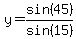 y+=+sin%2845%29%2Fsin%2815%29