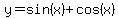y+=+sin%28x%29+%2B+cos%28x%29+