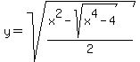 y+=+sqrt%28%28x%5E2+-+sqrt%28x%5E4+-+4%29%29%2F2%29
