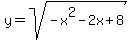 y+=+sqrt%28-x%5E2-2x%2B8%29