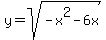 y+=+sqrt%28-x%5E2-6x%29