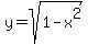 y+=+sqrt%281-x%5E2%29