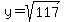 y+=+sqrt%28117%29