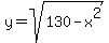 y+=+sqrt%28130+-+x%5E2%29
