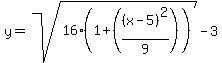 y+=+sqrt%2816%2A%281+%2B+%28%28x-5%29%5E2%2F9%29%29%29+-+3