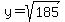 y+=+sqrt%28185%29