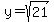 y+=+sqrt%2821%29