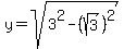 y+=+sqrt%283%5E2+-+%28sqrt%283%29%29%5E2%29