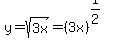 y+=+sqrt%283x%29+=+%283x%29%5E%281%2F2%29