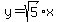 y+=+sqrt%285%29x
