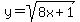 y+=+sqrt%288x%2B1%29