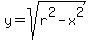 y+=+sqrt%28r%5E2+-+x%5E2%29