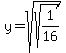 y+=+sqrt%28sqrt%281%2F16%29%29