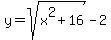 y+=+sqrt%28x%5E2%2B16%29-2