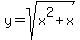 y+=+sqrt%28x%5E2%2Bx%29
