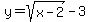 y+=+sqrt%28x-2%29+-+3+