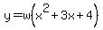 y+=+w%28x%5E2%2B3x%2B4%29