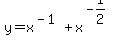 y+=+x%5E%28-1%29%2Bx%5E%28-1%2F2%29%29