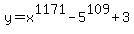 y+=+x%5E1171+-+5%5E109+%2B+3