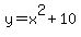 y+=+x%5E2%2B10