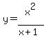 y+=+x%5E2%2F%28x%2B1%29