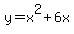 y+=+x%5E2+%2B+6x