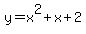 y+=+x%5E2+%2B+x+%2B+2