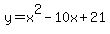 y+=+x%5E2-10x%2B21