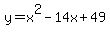 y+=+x%5E2-14x%2B49