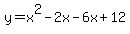 y+=+x%5E2-2x-6x%2B12