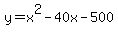 y+=+x%5E2-40x-500